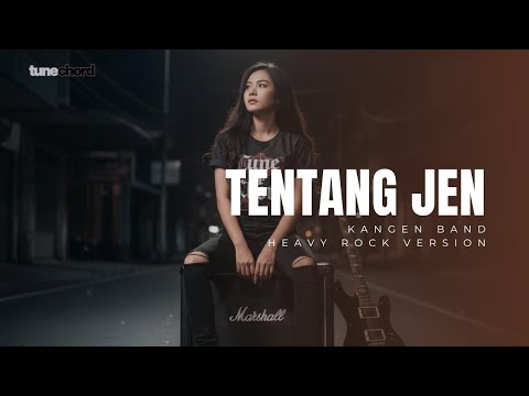 Tentang Jen - Kangen Band