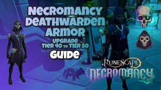 Deathwarden Armor upgrade from Tier 40 to Tier 50 - Necromancy Gear | Runescape 3