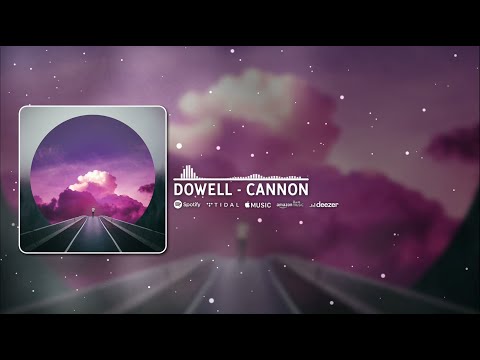 Dowell - Cannon [Official Visualizer]