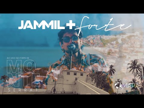 JAMMIL + FORTE • Ao Vivo no Forte de Monte Serrat