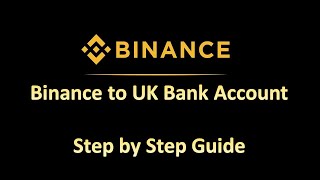 How to withdraw crypto from Binance to your UK Bank Account