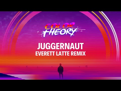 Color Theory - Juggernaut (Everett Latte Remix)