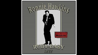 Ronnie Hawkins - Ruby Baby (1959)