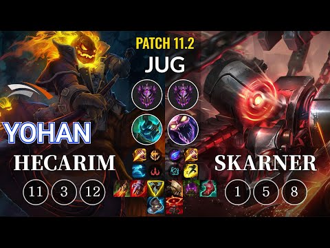 HLE yoHan Hecarim vs Skarner Jungle - KR Patch 11.2