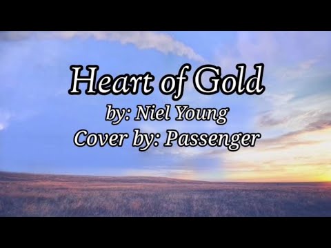 ???? Heart of Gold/Cover By: Passenger/Music Lyrics ????