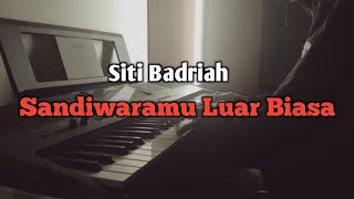 Download lagu Sandiwaramu Luar Biasa - Siti Badriah ft. RPH & Donall (Piano Cover) mp3