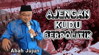 Download lagu KH JUJUN JUNAEDI ‼️ AJEUNGAN HARUS BERPOLITIK ‼️ simak sampai selesai mp3