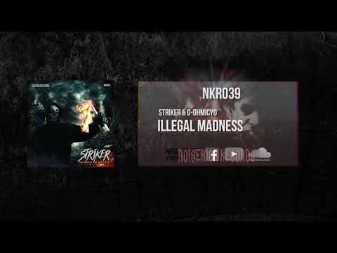 NKR039: 04. Striker & D-Ohmicyd - Illegal Madness