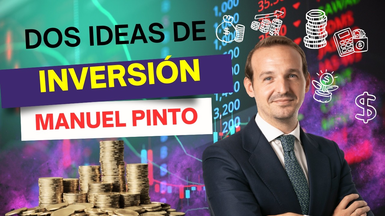 #consultorio: Dos ideas de inversión en el contexto actual de Manuel Pinto