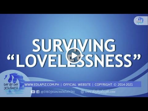 Ed Lapiz - SURVIVING "LOVELESSNESS" / Latest Sermon Review New Video (Official Channel 2021)
