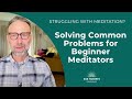 Struggling to Meditate? Common Beginner Mistakes & How to Fix Them