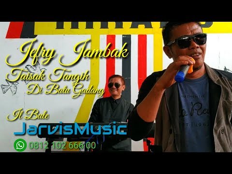 Taisak Tangih di Batu Gadang - Jefri Jambak Live Cover