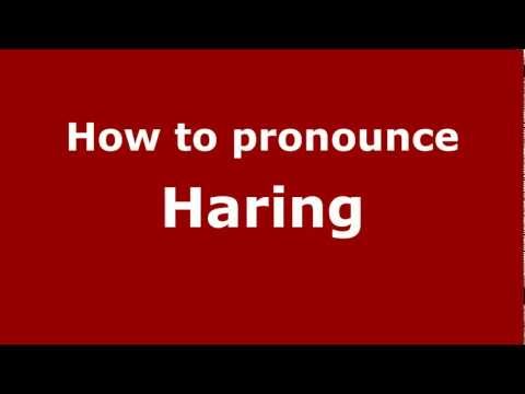 How to pronounce Haring