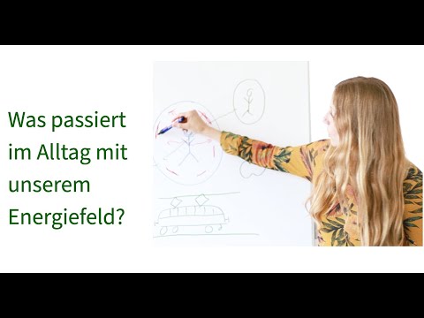 Energiearbeit - Was passiert im Alltag mit unserem Energiefeld? Was sind energetische Resonanzen?