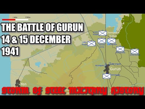 The Battle of Gurun 14 and 15 December 1941: Storm of Steel Military History
