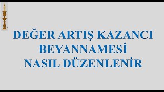 DEĞER ARTIŞ KAZANCI BEYANNAMESİ NASIL HAZIRLANIR? (KONUT/DAİRE SATIŞLA