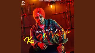 Koi Ni Vekhda (feat. Gurlez Akhtar)