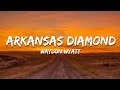 Waylon Wyatt Arkansas Diamond Lyrics