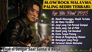 Download lagu Lagu Slow Rock Malaysia terbaru 2025 | Paling sedih Menyayat hati | Enak didengar saat santai. mp3