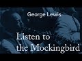 George Lewis - Listen to the Mockingbird (restored original 1966 jazz vinyl LP)