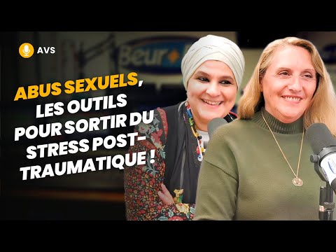[AVS] Abus sexuels, sortir du stress post-traumatique! - Karima Chahdi-Bahou et Christel Petitcollin