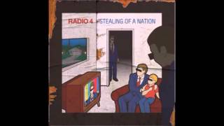 Radio 4 - Stealing of a Nation (Full Album, with Limited Edition Remix Disc)
