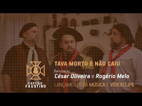 Capitão Faustino e César Oliveira & Rogério Melo - Tava Morto e Não Caiu
