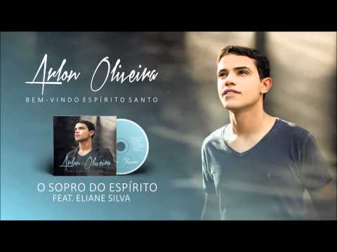 Arlon Oliveira - O Sopro do Espírito | Feat Eliane Silva (Single Oficial)