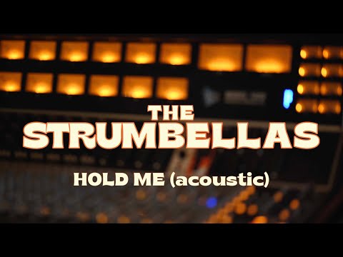 The Strumbellas - Hold Me (Acoustic)