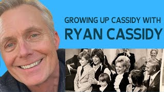 Ryan Cassidy opens up about siblings, David, Shaun, Patrick plus Shirley Jones &amp; Jack Cassidy.