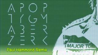Apoptygma Berzerk  - Major Tom (Paul Hammond Remix)