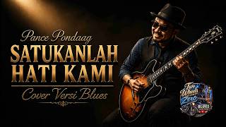 Download lagu Satukanlah Hati Kami - Pance Pondaag Versi Blues Nostalgia Paling Banyak Dicari | Terbaru 2026 mp3