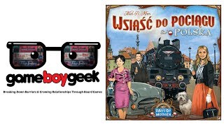 TheGameBoyGeek - Hi Quality Hi Energy Board Game Reviews - Ticket to Ride: Map Collection Volume 6½ - Poland video thumbnail