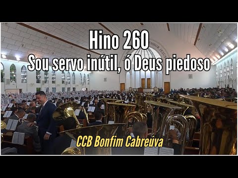 ENSAIO CCB BONFIM CABREÚVA - Hino 260 Sou servo inútil, ó Deus piedoso