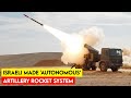 Finally!! Israel Testing New Autonomous Artillery Rocket System