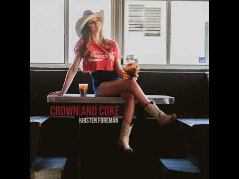 Crown and Coke by Kristen Foreman