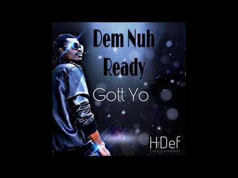 #Gottyo- Dem nuh ready#