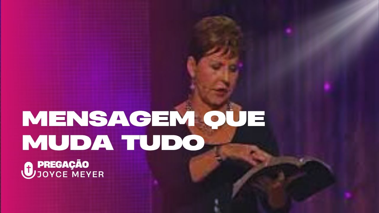 “Joyce Meyer | Depois Dessa Palavra, Você Nunca Mais Será a Mesma Pessoa”