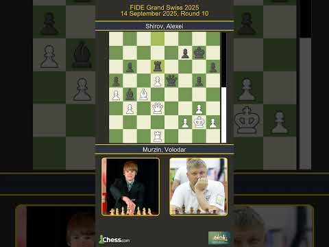 Volodar Murzin vs Alexei Shirov | FIDE Grand Swiss 2025 | Round 10