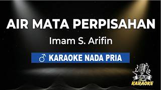 Download lagu Air Mata Perpisahan - Imam S. Arifin | Karaoke Dangdut Koplo Nada Pria mp3