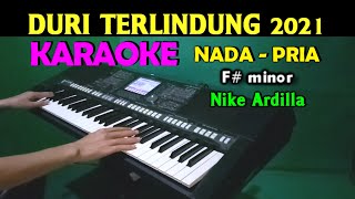 Download lagu DURI TERLINDUNG - Nike Ardilla | KARAOKE Nada Pria mp3