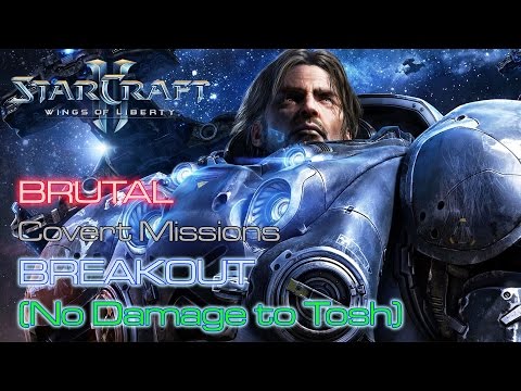 Starcraft II: Wings of Liberty - Brutal - Covert - Mission 16B: Breakout B (No Damage)