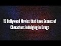 15 Bollywood Movies That Have Scenes Of Characters Indulging In Drugs