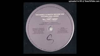 Tom Gianelli & Martin Ikin Feat. Carol Leeming - All That I Need (Raise Your Hands Dub)