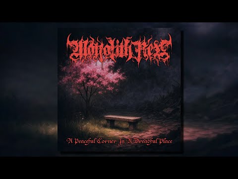 Monolith Rex – A Peaceful Corner in a Dreadful Place (Full Album)