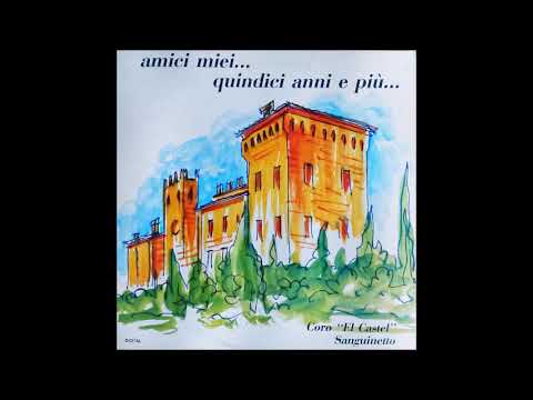CORO EL CASTEL SANGUINETTO – Amici Miei…Quindici Anni E Più… (1990) [FULL ALBUM]