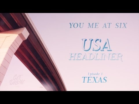 You Me At Six USA HEADLINER ~ Episode 1: TEXAS