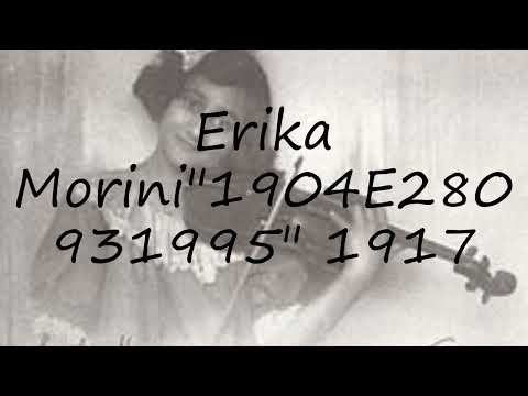 How to pronounce Erika Morini"1904E280931995" 1917 in Italian?