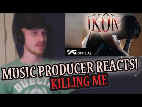 Music Producer Reacts to iKON - Killing Me (1st Time Listening to iKON!!!)