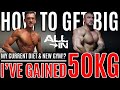 HOW I'VE GAINED 50KG - MY CURRENT DIET | ALL IN EP 7